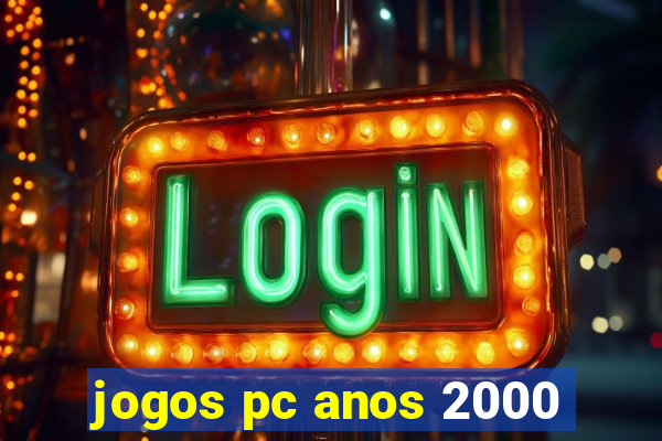 jogos pc anos 2000